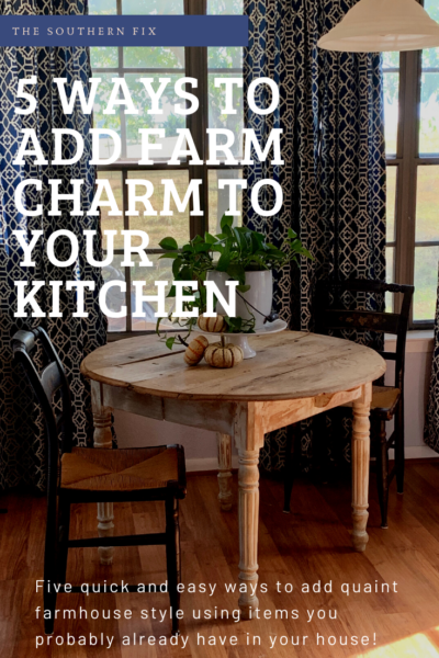 Five ways to add farm charm to your kitchen #farmcharm #thesouthernfix #farmhouse decor #farmhousekitchen